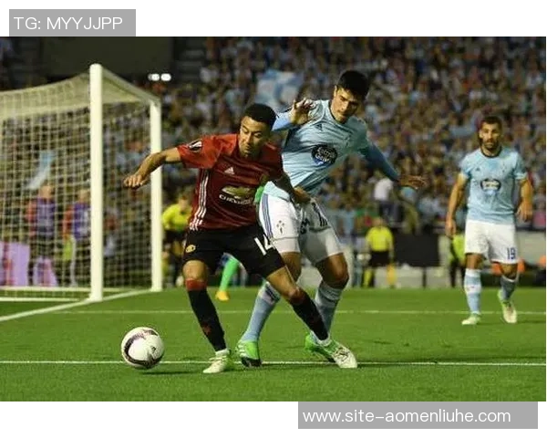 曼联对阵塞尔塔赛后数据分析与精彩瞬间回顾